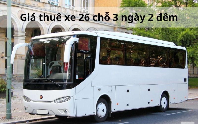 giá thuê xe 29 chỗ 3 ngày 2 đêm bao nhiêu