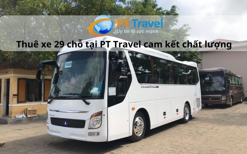 thuê xe tại pt travel cam kết chất lượng vượt trội