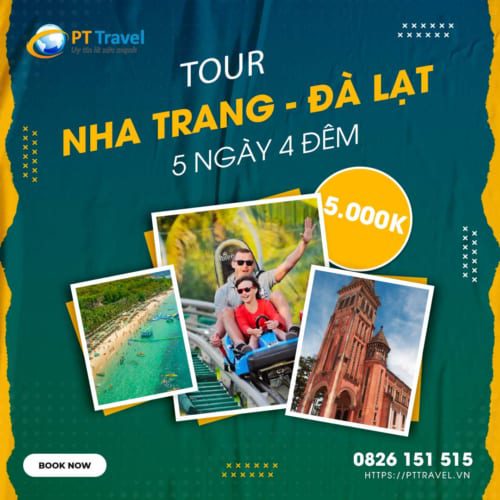 Tour du lịch Nha Trang Đà Lạt 5 ngày 4 đêm PT Travel